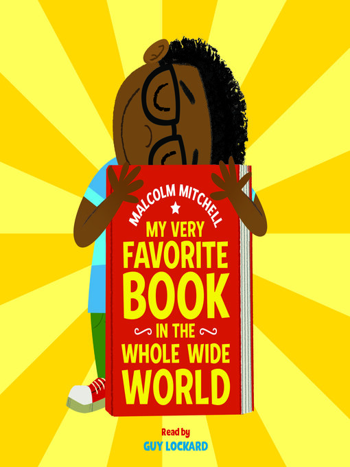 Title details for My Very Favorite Book in the Whole Wide World by Malcolm Mitchell - Available